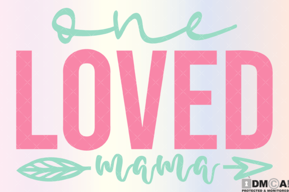 Download One Loved Mama Svg PNG - Mama svg Collection