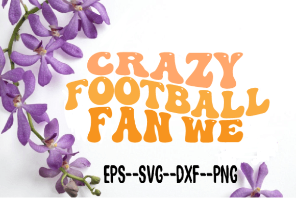 Download Crazy Football Fan We Retro Wavy Svg - Wavy Collection