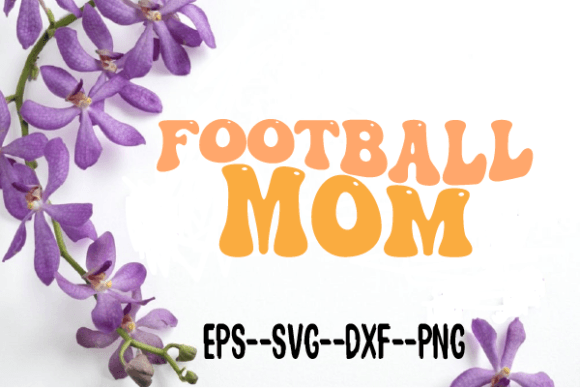 Download Football Mom Retro Wavy Svg - Wavy Collection