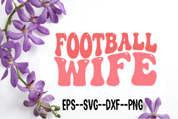 Download Football Wife  Retro Wavy Svg - Wavy Collection