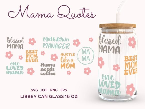 Download MAMA SVG WRAP Libbey Glass Can 16oz, PNG - Mama svg Collection